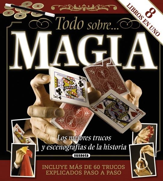 TODO SOBRE MAGIA LOS MEJORES TRUCOS Y ESCENOGRAFÍAS DE LA HISTORIA | 9788467717136 | SUSAETA, EQUIPO | Llibreria Drac - Llibreria d'Olot | Comprar llibres en català i castellà online