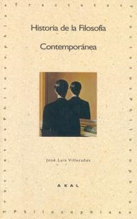 HISTORIA DE LA FILOSOFIA CONTEMPORANEA | 9788446007036 | VILLACAÑAS, JOSE LUIS | Llibreria Drac - Llibreria d'Olot | Comprar llibres en català i castellà online