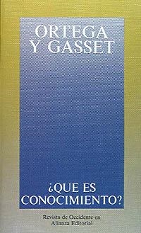 QUE ES CONOCIMIENTO? | 9788420641256 | ORTEGA Y GASSET, JOSE | Llibreria Drac - Librería de Olot | Comprar libros en catalán y castellano online