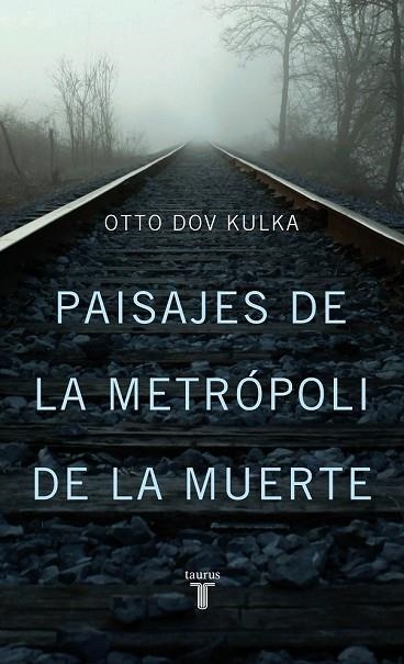 PAISAJES DE LA METROPOLI DE LA MUERTE | 9788430602193 | DOV KULKA, OTTO | Llibreria Drac - Librería de Olot | Comprar libros en catalán y castellano online