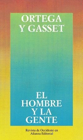 HOMBRE Y LA GENTE, EL | 9788420641089 | ORTEGA Y GASSET, JOSE | Llibreria Drac - Llibreria d'Olot | Comprar llibres en català i castellà online