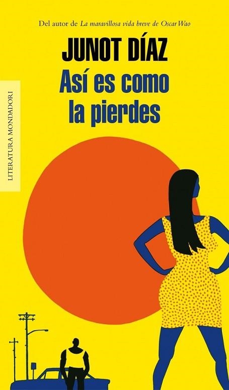 ASÍ ES COMO LA PIERDES | 9788439726791 | DIAZ, JUNOT | Llibreria Drac - Librería de Olot | Comprar libros en catalán y castellano online