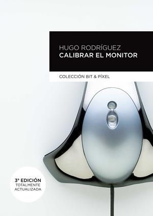 CALIBRAR EL MONITOR | 9788426719942 | RODRIGUEZ, HUGO | Llibreria Drac - Librería de Olot | Comprar libros en catalán y castellano online