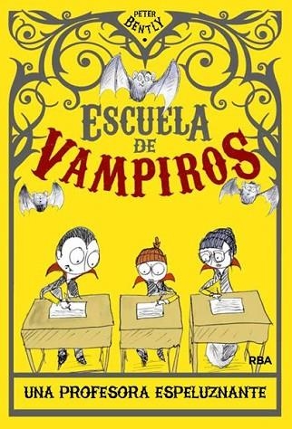 PROFESORA ESPELUZNANTE, UNA (ESCUELA DE VAMPIROS) | 9788427204218 | BENTLY, PETER | Llibreria Drac - Librería de Olot | Comprar libros en catalán y castellano online