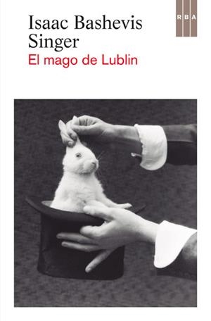 MAGO DE LUBLIN, EL | 9788490065891 | BASHEVIS, ISAAC | Llibreria Drac - Llibreria d'Olot | Comprar llibres en català i castellà online