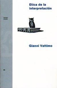 ETICA DE LA INTERPRETACION | 9788475097107 | Vattimo, Gianni | Llibreria Drac - Llibreria d'Olot | Comprar llibres en català i castellà online