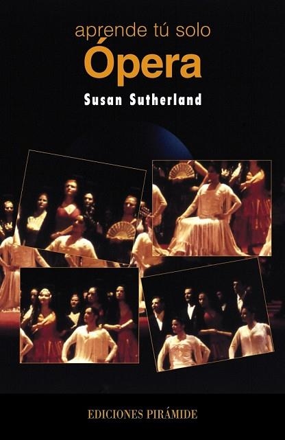 OPERA, APRENDE TU SOLO | 9788436813043 | SUTHERLAND, SUSAN | Llibreria Drac - Librería de Olot | Comprar libros en catalán y castellano online