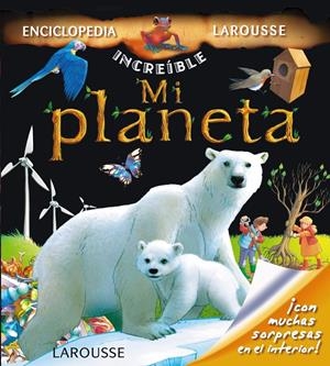 MI PLANETA (ENCICLOPEDIA LAROUSSE) | 9788415411802 | VV.AA. | Llibreria Drac - Llibreria d'Olot | Comprar llibres en català i castellà online