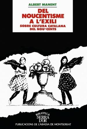 DEL NOUCENTISME A L'EXILI | 9788478268023 | MANET, ALBERT | Llibreria Drac - Llibreria d'Olot | Comprar llibres en català i castellà online