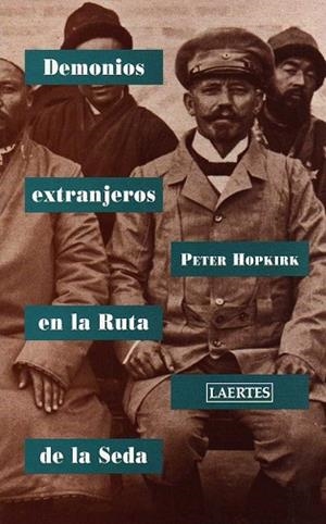 DEMONIOS EXTRANJEROS EN LA RUTA DE LA SEDA | 9788475843032 | HOPKIRK, PETER | Llibreria Drac - Librería de Olot | Comprar libros en catalán y castellano online