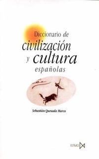 DICCIONARIO DE CIVILIZACION Y CULTURA ESPAÑOLAS | 9788470903052 | QUESADA MARCO, SEBASTIAN | Llibreria Drac - Llibreria d'Olot | Comprar llibres en català i castellà online