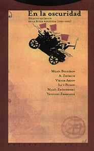 EN LA OSCURIDAD.RELATOS SATIRICOS DE LA RUSIA SOVI | 9788481641592 | BULGAKOV, MIJAIL, ;ZHORICH;ARDOV;PRETOV.... | Llibreria Drac - Librería de Olot | Comprar libros en catalán y castellano online