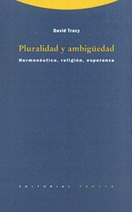 PLURALIDAD Y AMBIG#EDAD.HERMENEUTICA, RELIGION | 9788481641783 | TRACY, DAVID | Llibreria Drac - Llibreria d'Olot | Comprar llibres en català i castellà online