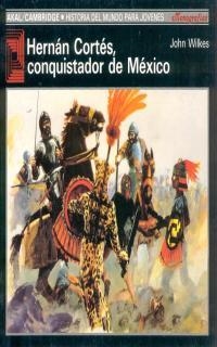 HERNAN CORTES, CONQUISTADOR DE MEXICO | 9788476005422 | WILKES, JOHN | Llibreria Drac - Llibreria d'Olot | Comprar llibres en català i castellà online