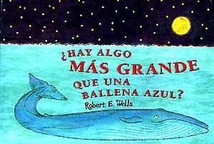 HAY ALGO MAS GRANDE QUE UNA BALLENA AZUL? | 9788426130303 | WELLS, ROBERT | Llibreria Drac - Llibreria d'Olot | Comprar llibres en català i castellà online