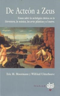 DE ACTEON A ZEUS.MITOLOGIA CLASICA | 9788446006763 | MOORMANN,ERIC M. | Llibreria Drac - Llibreria d'Olot | Comprar llibres en català i castellà online