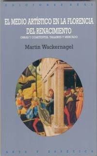 MEDIO ARTISTICO EN LA FLORENCIA DEL RENACIMIENTO | 9788446006268 | WACKERNAGEL, MARTIN | Llibreria Drac - Librería de Olot | Comprar libros en catalán y castellano online