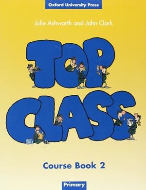 TOP CLASS.COURSE BOOK 2 | 9780194320993 | ASHWORTH | Llibreria Drac - Llibreria d'Olot | Comprar llibres en català i castellà online