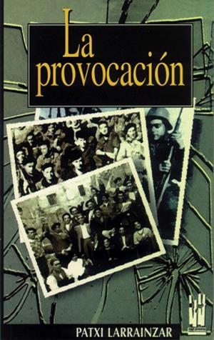 PROVOCACION, LA | 9788481360349 | LARRAINZAR, PATXI | Llibreria Drac - Llibreria d'Olot | Comprar llibres en català i castellà online