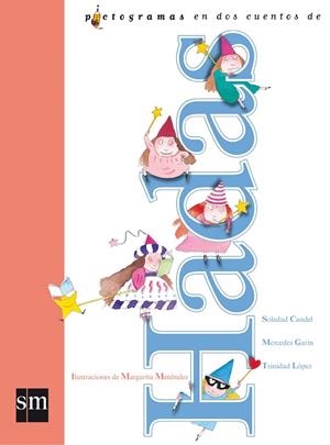 HADAS PICTOGRAMAS EN DOS CUENTOS DE | 9788434852945 | CANDEL, SOLEDAD | Llibreria Drac - Llibreria d'Olot | Comprar llibres en català i castellà online