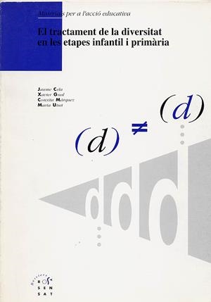 TRACTAMENT DE LA DIVERSITAT EN LES ETAPES INFANTIL | 9788489149328 | CELA, JAUME | Llibreria Drac - Llibreria d'Olot | Comprar llibres en català i castellà online