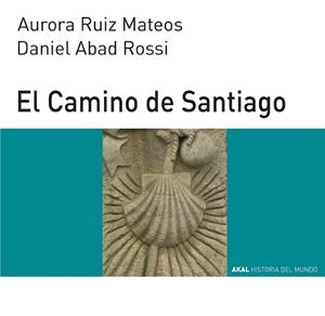 CAMINO DE SANTIAGO, EL | 9788446006336 | RUIZ MATEROS, AURORA | Llibreria Drac - Librería de Olot | Comprar libros en catalán y castellano online