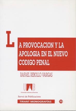PROVOCACION Y LA APOLOGIA EN EL NUEVO CODIGO PENAL | 9788480025379 | REBOLLO VARGAS | Llibreria Drac - Librería de Olot | Comprar libros en catalán y castellano online