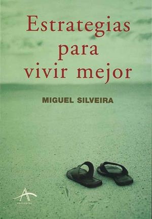 ESTRATEGIAS PARA VIVIR MEJOR | 9788488730381 | SILVEIRA, MIGUEL | Llibreria Drac - Librería de Olot | Comprar libros en catalán y castellano online
