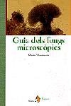 GUIA DELS FONGS MICROSCOPICS | 9788473069359 | MUNTAÑOLA, MARIA | Llibreria Drac - Librería de Olot | Comprar libros en catalán y castellano online