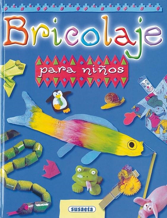 BRICOLAGE PARA NIÑOS | 9788430583546 | Llibreria Drac - Librería de Olot | Comprar libros en catalán y castellano online
