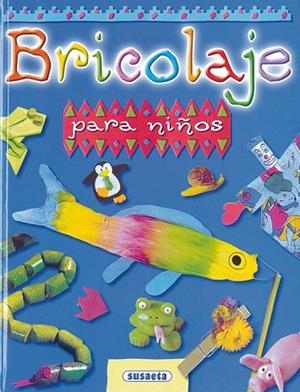 BRICOLAGE PARA NIÑOS | 9788430583546 | Llibreria Drac - Librería de Olot | Comprar libros en catalán y castellano online
