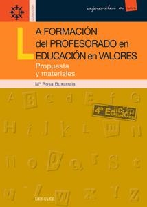 FORMACION DEL PROFESORADO EN LA EDUCACION EN VALORES. PROPU | 9788433012616 | BUXARRAIS, M# ROSA | Llibreria Drac - Llibreria d'Olot | Comprar llibres en català i castellà online