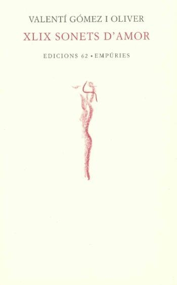XLIX SONETS D'AMOR | 9788475965628 | GOMEZ I OLIVER, VALENTI | Llibreria Drac - Librería de Olot | Comprar libros en catalán y castellano online