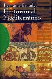 EN TORNO AL MEDFITERRANEO | 9788449304637 | BRAUDEL, F. | Llibreria Drac - Llibreria d'Olot | Comprar llibres en català i castellà online