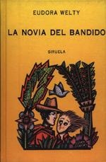 NOVIA DEL BANDIDO, LA | 9788478440740 | Welty, Eudora | Llibreria Drac - Librería de Olot | Comprar libros en catalán y castellano online