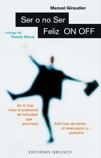 SER O NO SER FELIZ | 9788477206170 | GIRAUDIER, MANUEL | Llibreria Drac - Librería de Olot | Comprar libros en catalán y castellano online