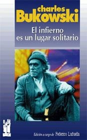 INFIERNO ES UN LUGAR SOLITARIO, EL | 9788481360776 | BUKOWSKI, C. | Llibreria Drac - Llibreria d'Olot | Comprar llibres en català i castellà online