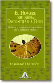 HOMBRE QUE QUERIA ENCONTRAR A DIOS, EL | 9788441402898 | SARASWATI, SHANTANAND | Llibreria Drac - Llibreria d'Olot | Comprar llibres en català i castellà online