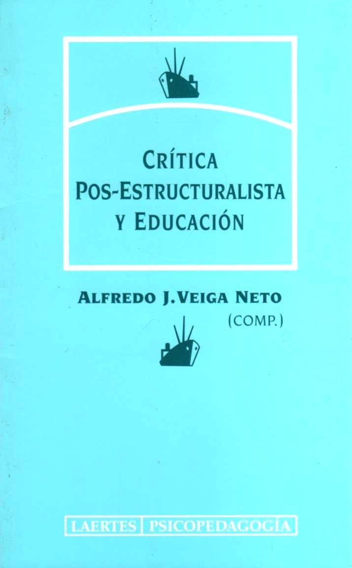 CRITICA POS-ESTRUCTURALISTA Y EDUCACION | 9788475843384 | VEIGA NETO,ALFREDO | Llibreria Drac - Librería de Olot | Comprar libros en catalán y castellano online