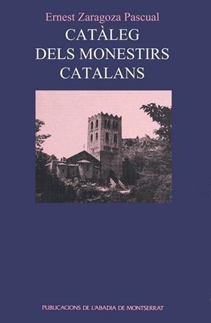 CATALEG DELS MONESTIRS CATALANS | 9788478268870 | ZARAGOZA PASCUAL, ERNEST | Llibreria Drac - Librería de Olot | Comprar libros en catalán y castellano online