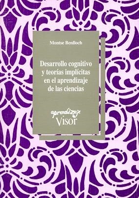 DESARROLLO COGNITIVO Y TEORIAS IMPLICITAS EN EL APRENDIZAJE | 9788477741268 | BENLLOCH, MONTSE | Llibreria Drac - Librería de Olot | Comprar libros en catalán y castellano online