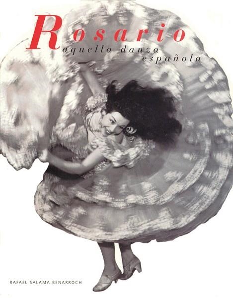 ROSARIO AQUELLA DANZA ESPAÑOLA | 9788487756986 | SALAMA BENARROCH, RAFAEL | Llibreria Drac - Librería de Olot | Comprar libros en catalán y castellano online