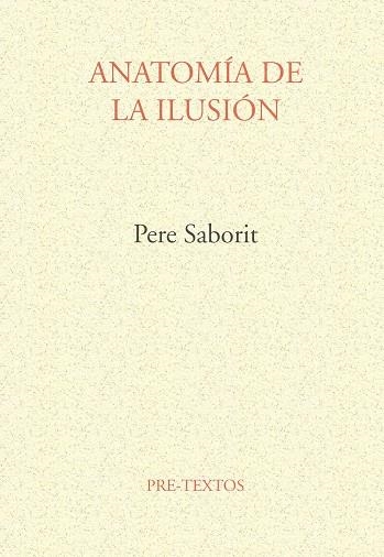 ANATOMIA DE LA ILUSION | 9788481911572 | SABORIT, PERE | Llibreria Drac - Librería de Olot | Comprar libros en catalán y castellano online
