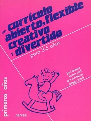 CURRICULO ABIERTO, FLEXIBLE, CREATIVO Y DIVERTIDO.PARA 3-6 A | 9788427712324 | BECKER. IONO, KAREN REID | Llibreria Drac - Llibreria d'Olot | Comprar llibres en català i castellà online
