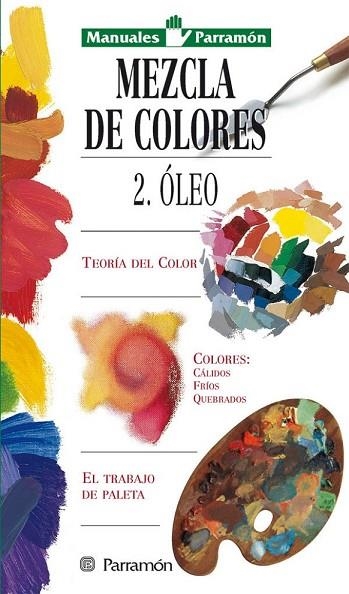 MEZCLA DE COLORES.2.OLEO | 9788434221598 | Llibreria Drac - Librería de Olot | Comprar libros en catalán y castellano online