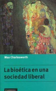 BIOETICA EN UNA SOCIEDAD LIBERAL, LA | 9780521555968 | CHARLESWORTH, MAX | Llibreria Drac - Librería de Olot | Comprar libros en catalán y castellano online