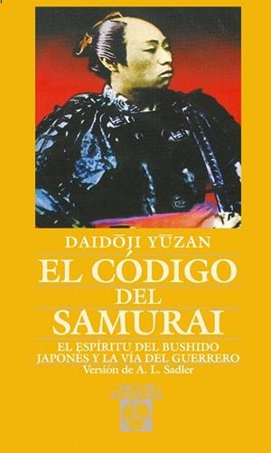 CODIGO DEL SAMURAI EL.ESPIRITU DEL BUSISMO JAPONES | 9788441402942 | YUZAN, DAIDOJI | Llibreria Drac - Llibreria d'Olot | Comprar llibres en català i castellà online