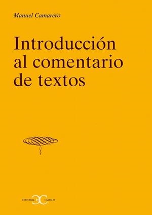 INTRODUCCION AL COMENTARIO DE TEXTOS | 9788470397844 | CAMARERO, MANUEL | Llibreria Drac - Llibreria d'Olot | Comprar llibres en català i castellà online
