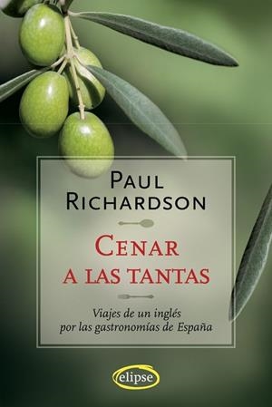 CENAR A LAS TANTAS | 9788493664978 | RICHARDSON, PAUL | Llibreria Drac - Llibreria d'Olot | Comprar llibres en català i castellà online