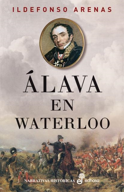 ALAVA EN WATERLOO | 9788435062602 | ARENAS, ILDEFONSO | Llibreria Drac - Librería de Olot | Comprar libros en catalán y castellano online